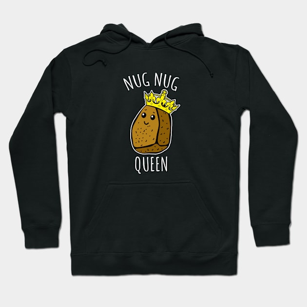 Nug Nug Queen Hoodie by LunaMay